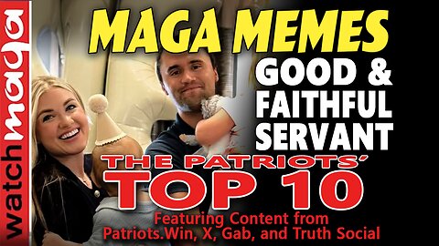 Good & Faithful Servant: PATRIOTS' TOP 10 - Charlie Kirk's Assassination Bombshells!