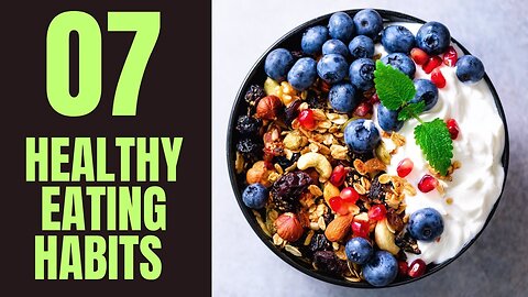 7 Powerful Healthy Eating Habits That Can Transform Your Life