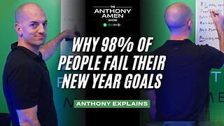 Why 98% of People Fail Their New Year Goals (Anthony Explains)