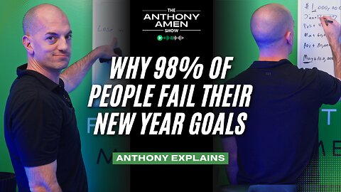 Why 98% of People Fail Their New Year Goals (Anthony Explains)