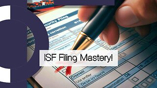 Mastering Timing and Deadlines: Key Strategies for Successful ISF Filing