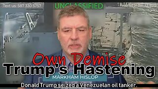 Markham Hislop: Trump's Venezuela Piracy Hasten Empire's Demise