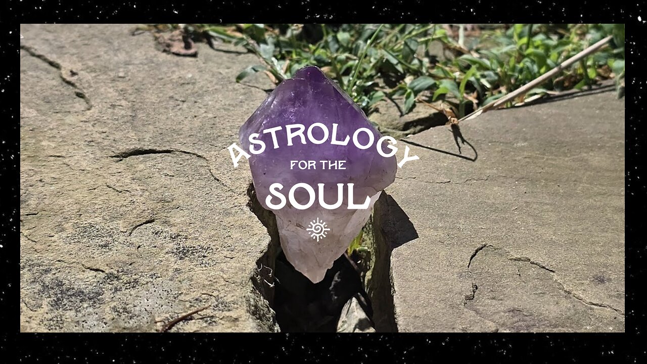 Astrology for the Soul September 17, 2025