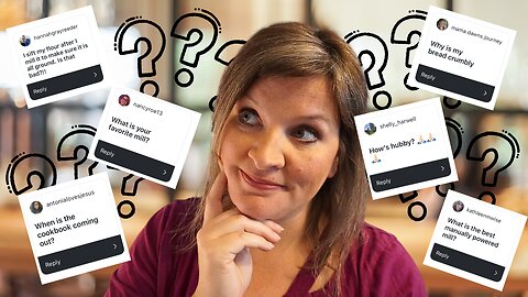 Answering YOUR Questions All About Home Milling, Whole Grains, & More!