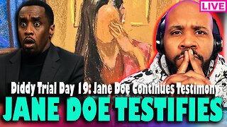 DIDDY TRIAL LIVE! Jane Doe 'Victim #2' Continues Testimony! Diddy Trial Day 19