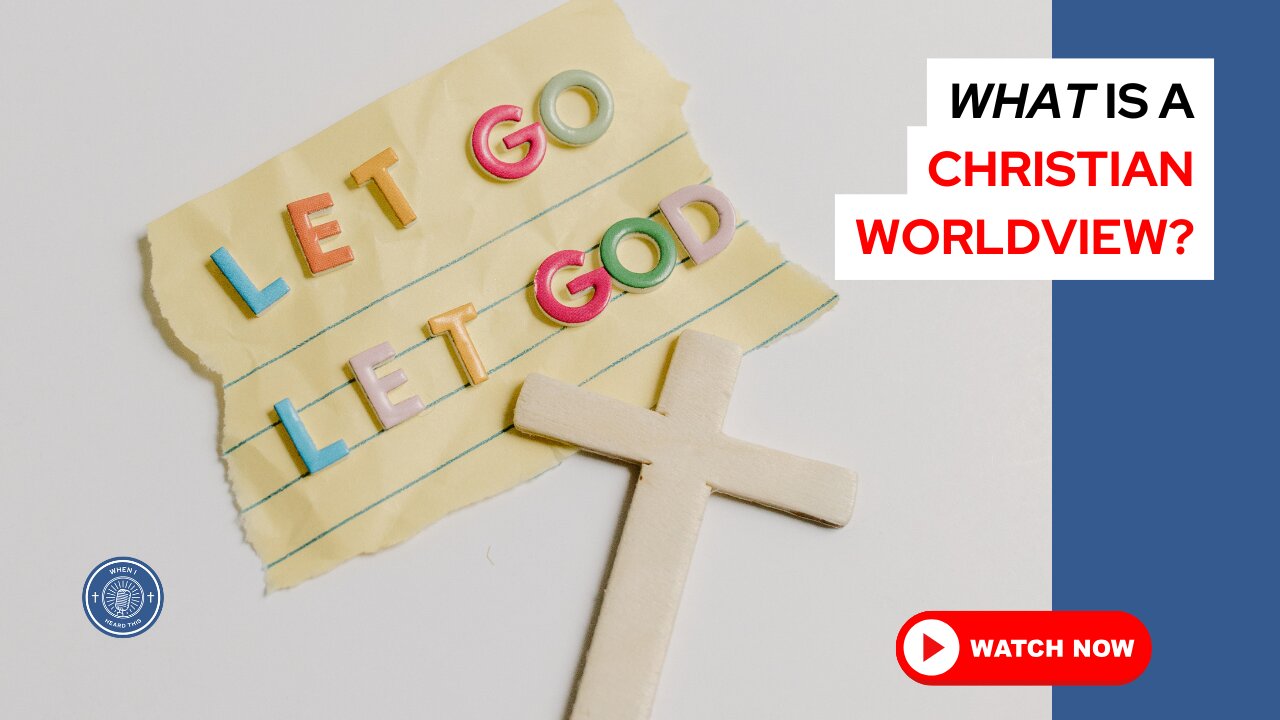 What is a Christian worldview?