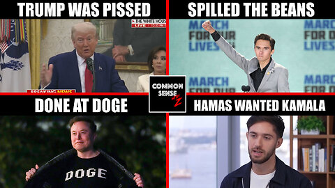 Trump Pissed At Reporter | David Hogg Blames Jill Biden | Elon Done At DOGE | Hamas Scared Of Trump
