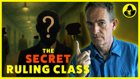 The Secret Ruling Class...who are they? | New Class