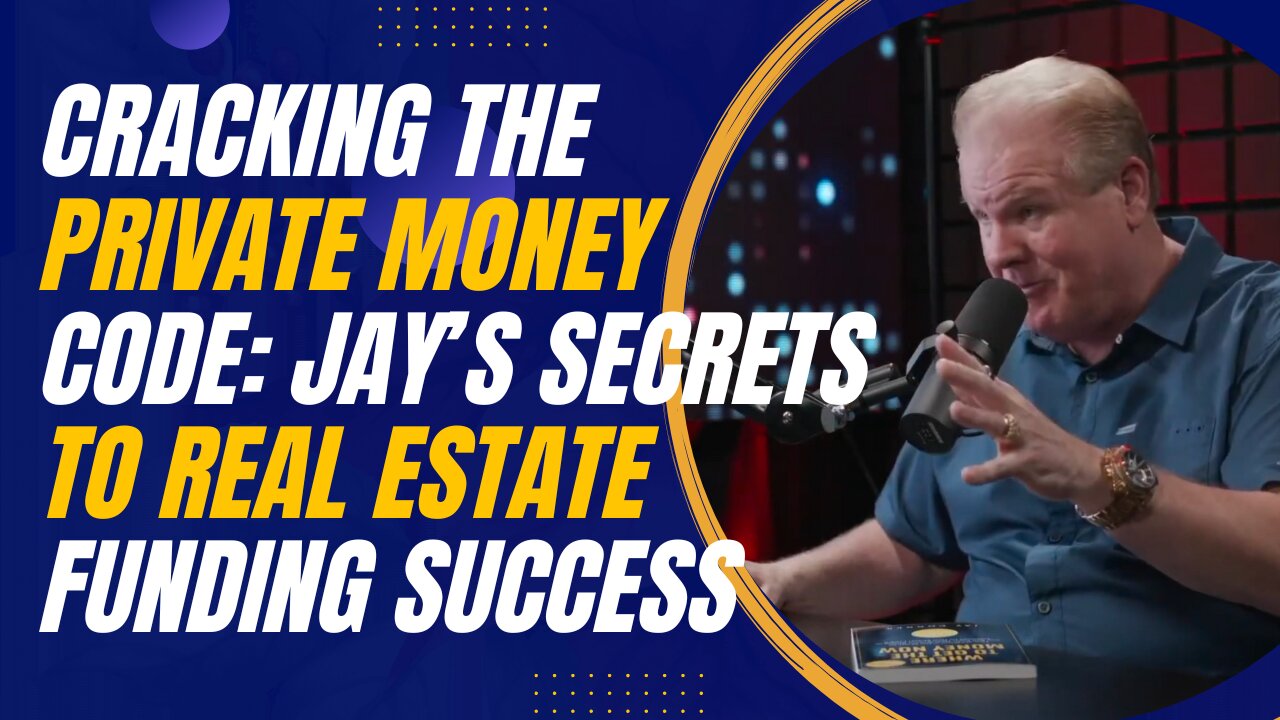 Cracking the Private Money Code: Jay Conner’s Secrets to Real Estate Funding Success