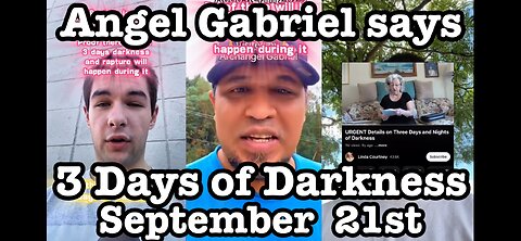 Angel Gabriel Says 3 Days of Darkness September 21st