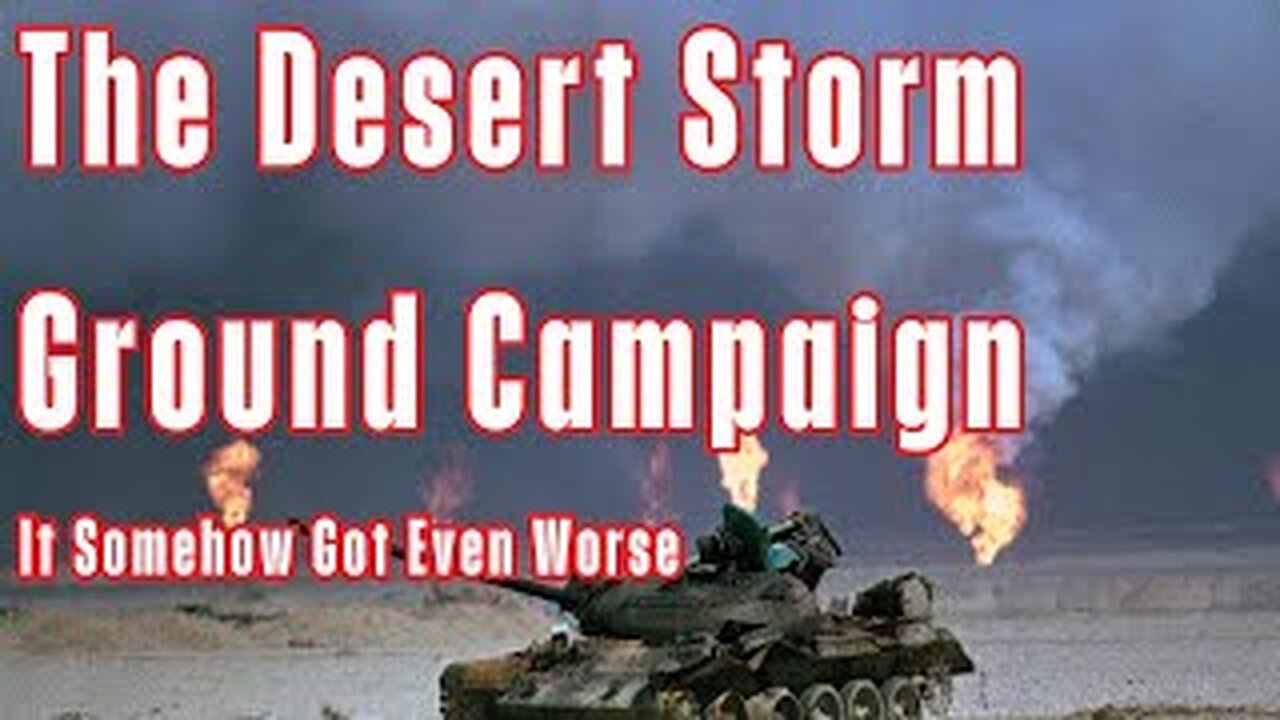 Tism Tangent Ep.3: The Desert Storm Ground Campaign