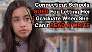 Connecticut School SUED For Allowing Illiterate Student To Graduate