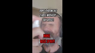 Don't throw out your Mother's Day Roses! Make Rose Spray!