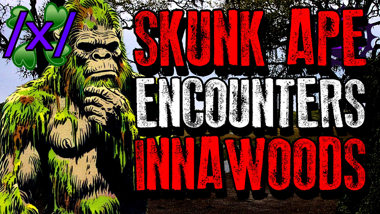 Skunk Ape Encounters | 4chan /x/ Innawoods Greentext Stories Thread