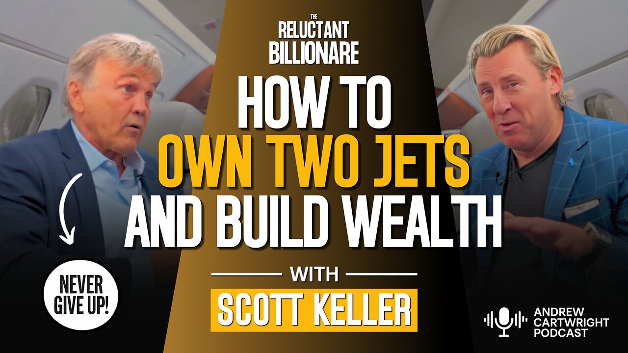 How to Own 2 Jets and Build Wealth - Scott Keller