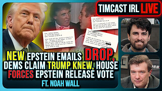 NEW Epstein Emails Drop, Dems Claim TRUMP KNEW, Congress Forces Epstein Release Vote | Timcast IRL