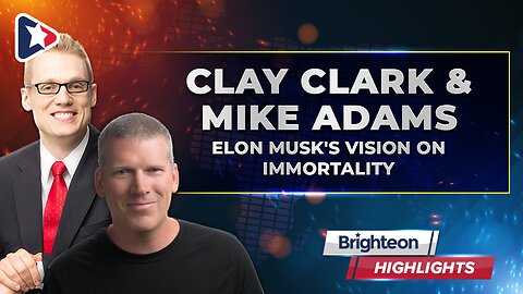 Elon Musk's Vision on Immortality, an interview with Clay Clark