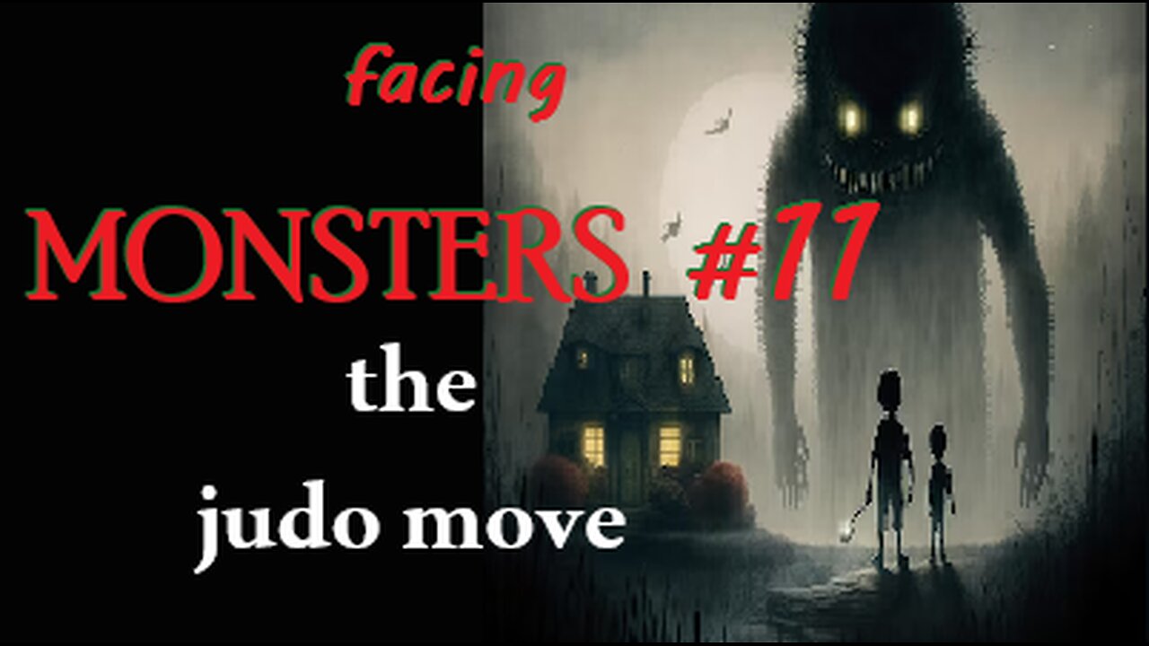 facing MONSTERS #11 the judo move
