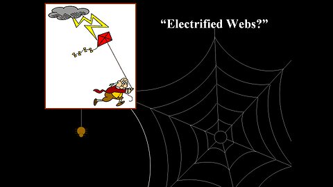 Spiderwebs (Part#2) "Electro Webs"