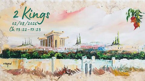 2 Kings Chapters 13:22-17:23 (Part 5)