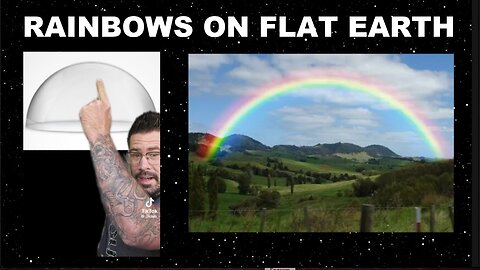 Rainbows on a FLAT EARTH
