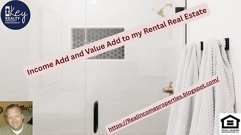 Income Add and Value Add to my Rental Real Estate