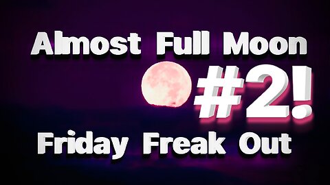 #2 First Friday Freak Out!? 02, January, 2025. OK…
