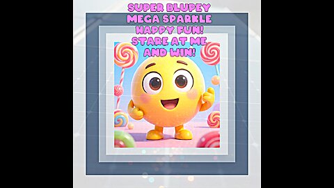 Super Blupey Mega Sparkle Happy Fun! Stare at me and win!