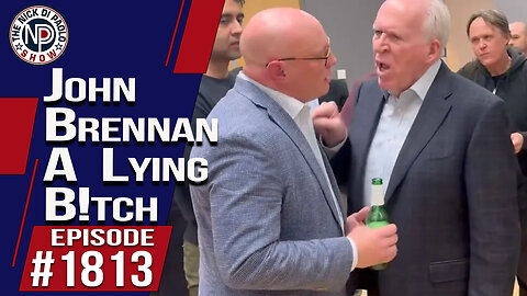 John Brennan A Lying B!tch | The Nick Di Paolo Show #1813