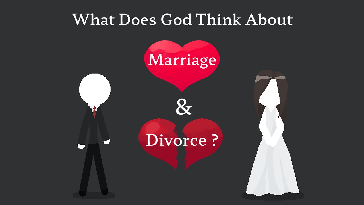 What Does God Think About Marriage And Divorce?