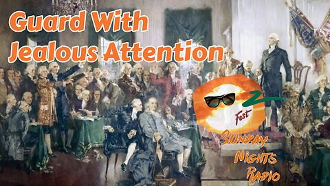 Sunday Nights Radio: Guard With Jealous Attention