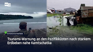 Tsunami-Warnung an den Pazifikküsten nach starkem Erdbeben nahe Kamtschatka