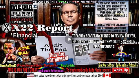 Ep 3689a - Treasury Secretary Wants To Review The Fed, He Doesn’t Know What They Do, It Has Begun