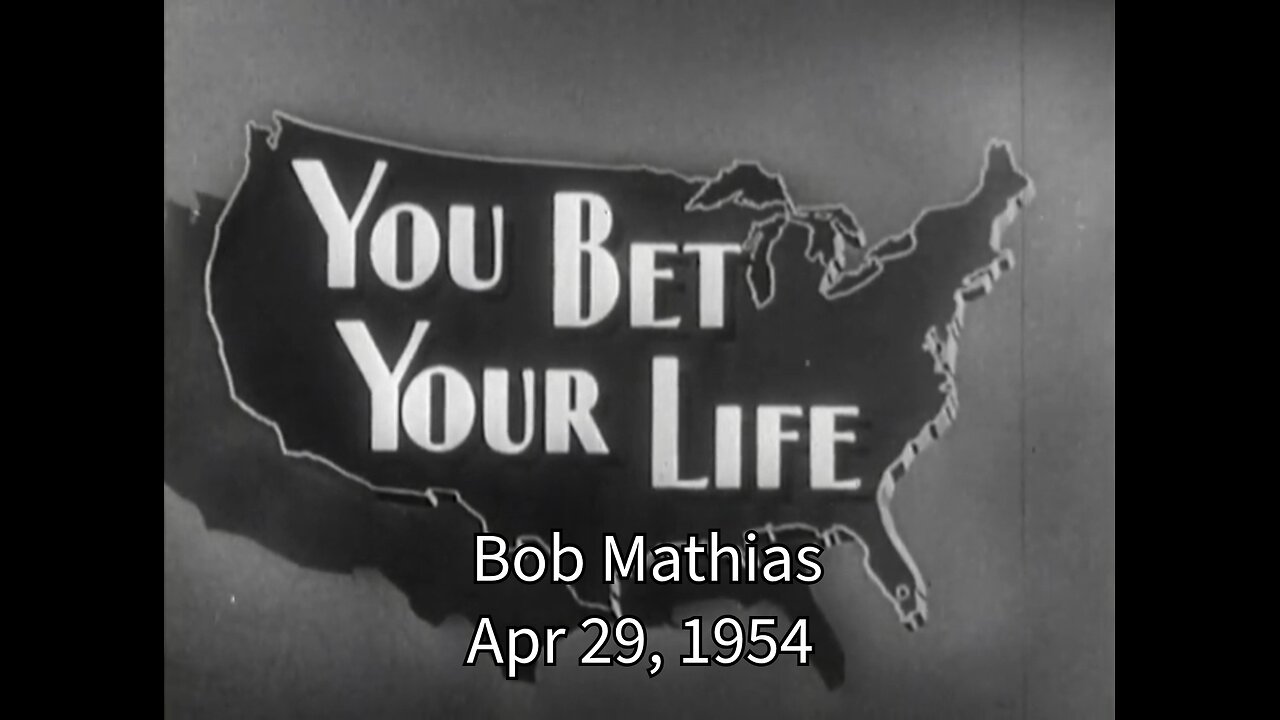 You Bet Your Life - "Bob Mathias, Apr 29, 1954"