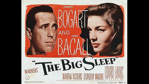 The Big Sleep - 1946