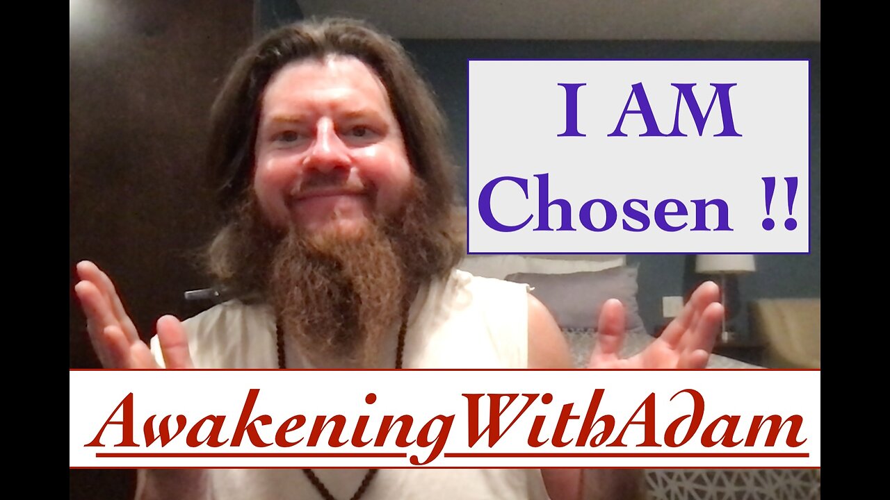 I Am Chosen!!
