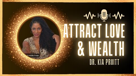 How to Attract Wealth, Love and Passion