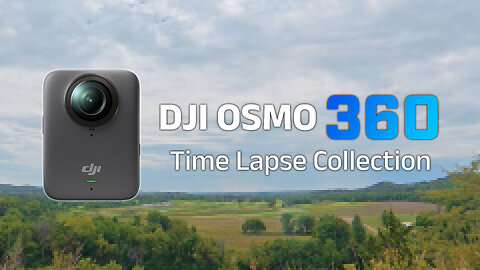 DJI OSMO 360 Time Lapse