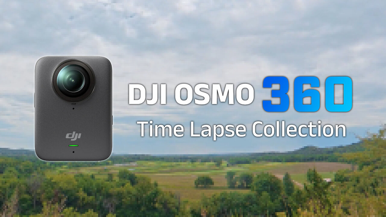 DJI OSMO 360 Time Lapse