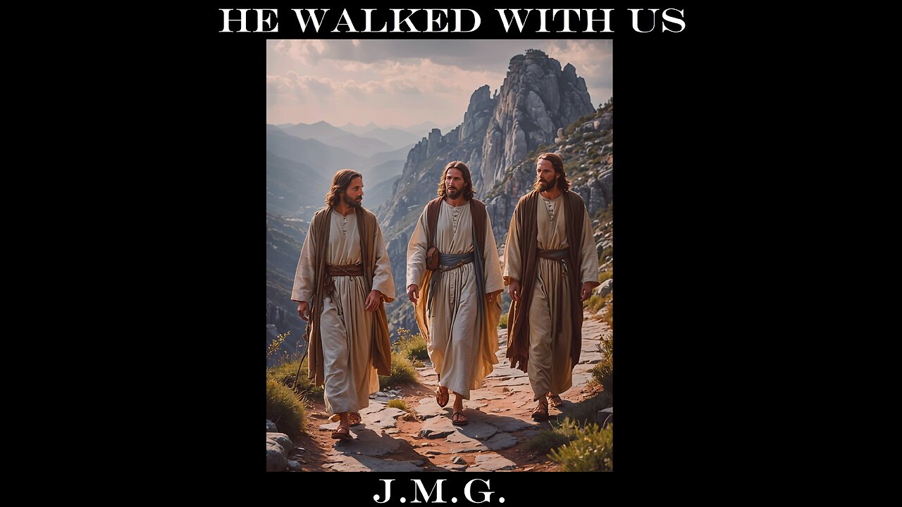 He Walked With Us by John M. Gunn
