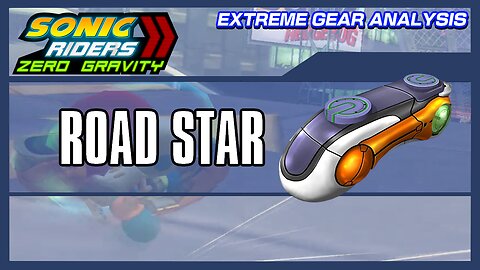 Road Star (Extreme Gear Analysis)