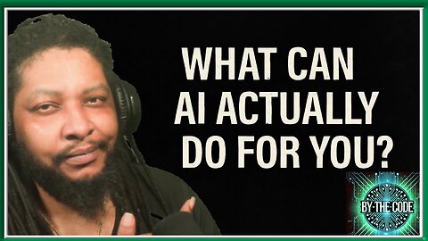 What Can AI Actually Do for You? | By the Code