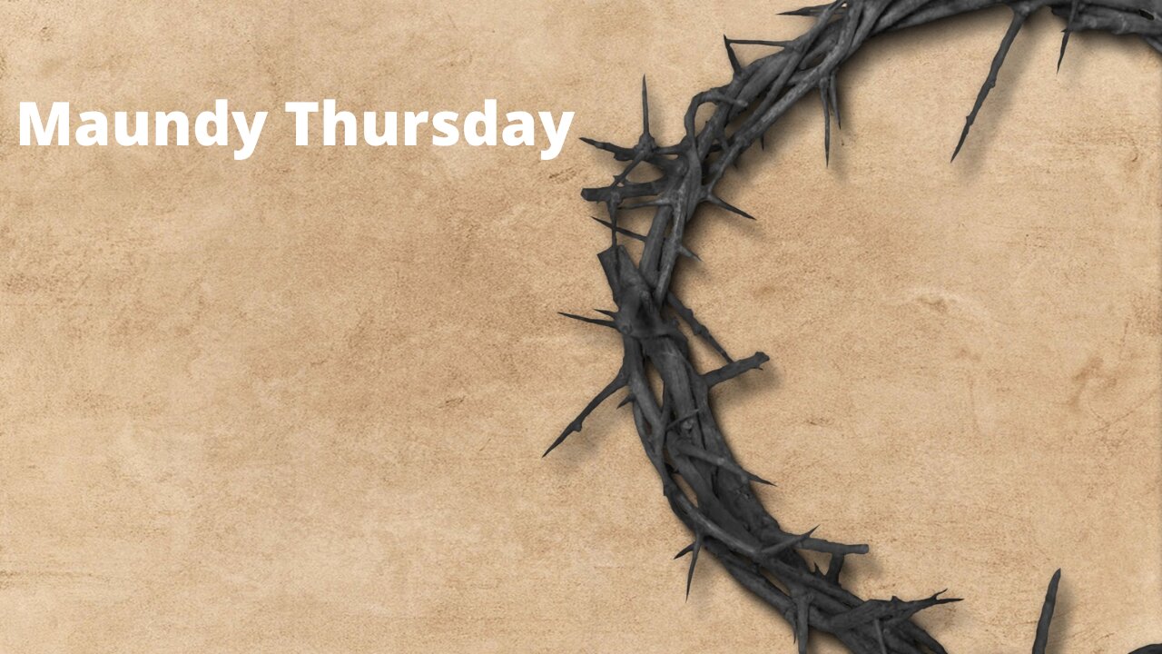 "Maundy Thursday" April 17, 2025