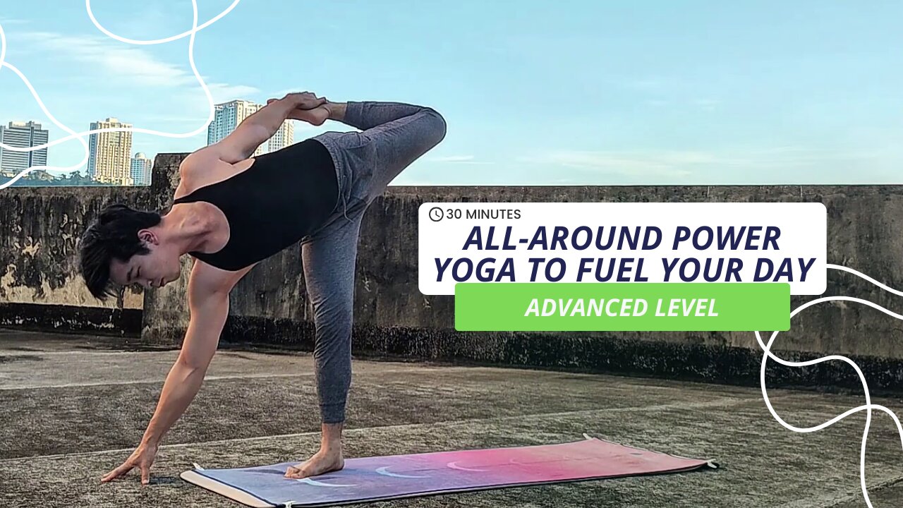 Something About 30-Min. All-Around Power Yoga To Fuel Your Day | Advanced Level (Less Cues)