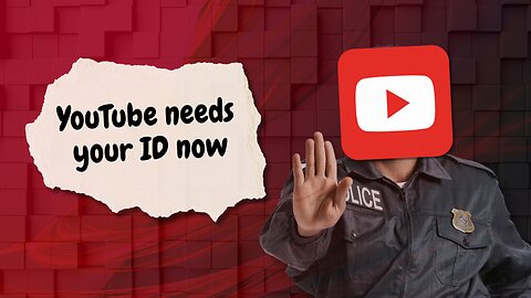 YouTube wants to know your real identity now…