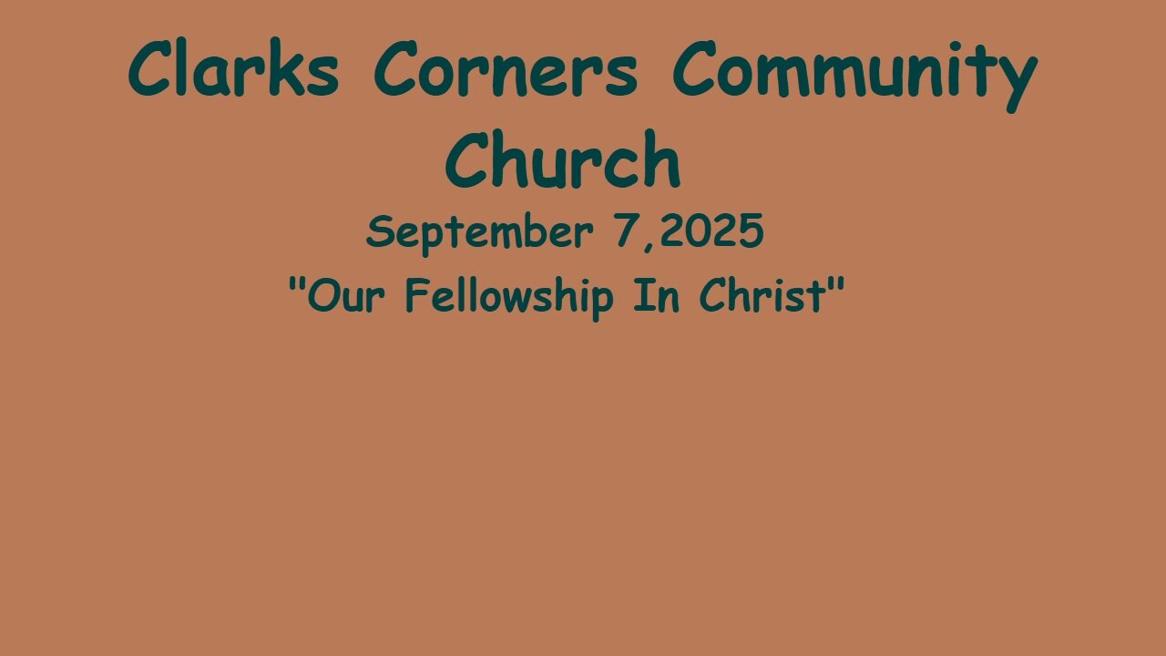 09/07/2025 Our Fellowship In Christ