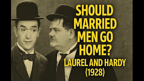Should Married Men Go Home? – Laurel and Hardy Classic (1928)