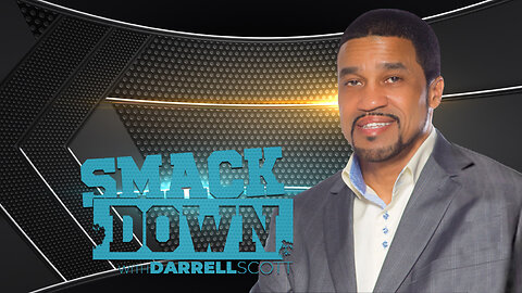 SMACKDOWN WITH PASTOR DARREL SCOTT