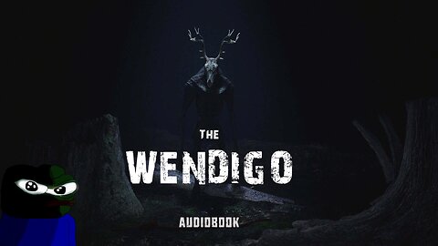 The Wendigo (1910) Audiobook - Algernon Blackwood