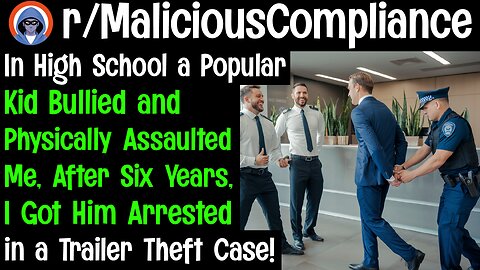 High School Bully Fired and Arrested 6 YEARS Later! #letsredd #maliciouscompliance #longstory